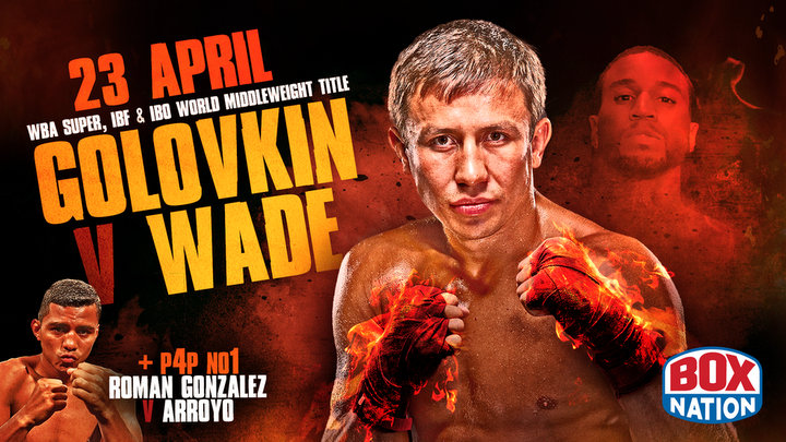 Live on BoxNation: Golovkin-Wade