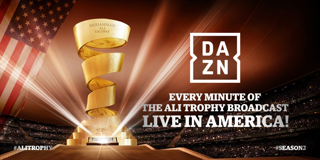 DAZN to broadcast every minute of Ali Trophy across America