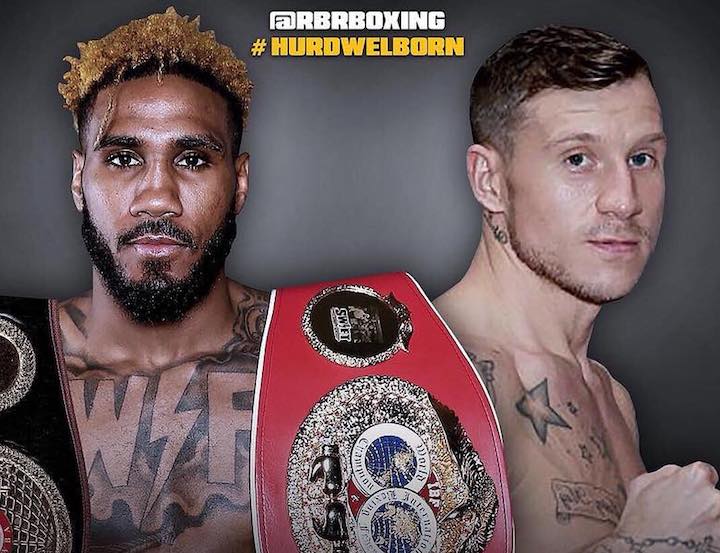 Hurd vs Welborn on Fury vs Wilder Undercard “Swift” Jarrett Hurd Jason Welborn British Boxing Press Room