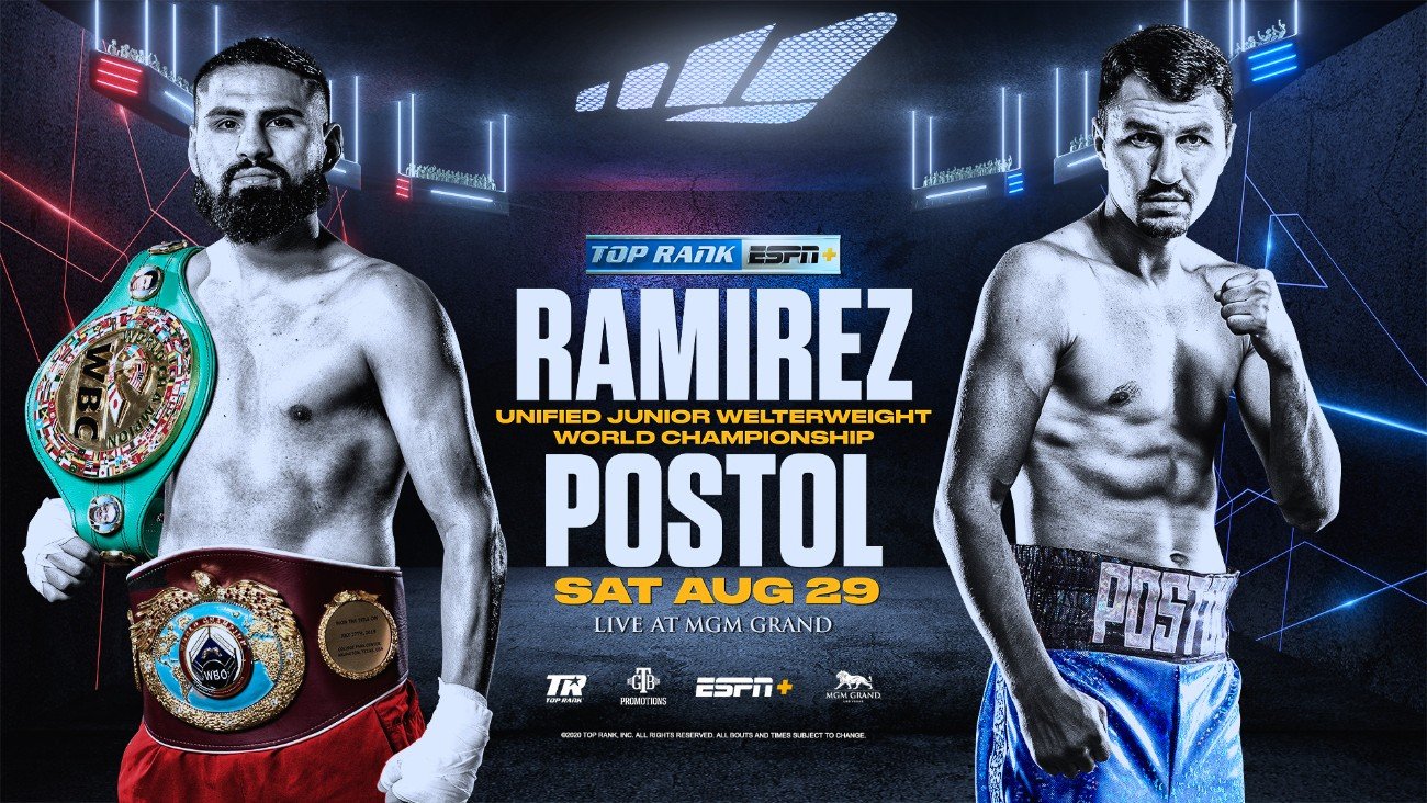 Jose Ramirez, Viktor Postol - Ramirez-Postol, Take 3! The long-awaited showdown between WBC/WBO junior welterweight world champion Jose Ramirez and former world champion and WBC mandatory challenger Viktor “The Iceman” Postol will take place at the MGM Grand Conference Center Saturday, Aug. 29.