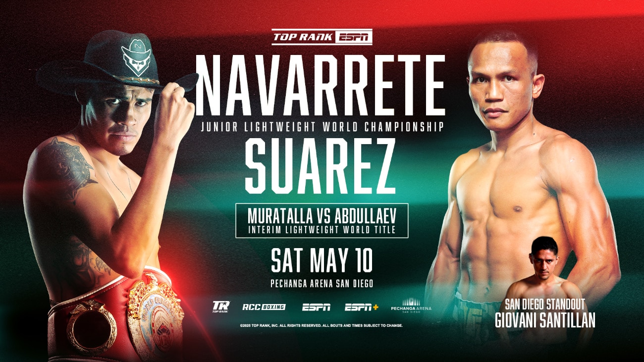 Navarrete vs. Suarez, Muratalla vs. Abdullaev: San Diego Fight Night on May 10th on ESPN