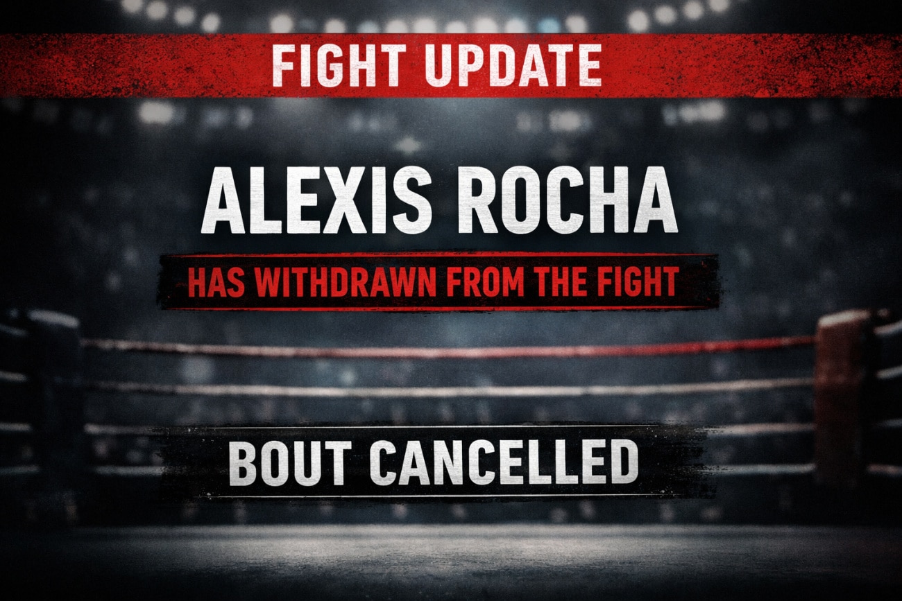 Alexis Rocha Withdraws From Curiel Rematch After Hospitalization